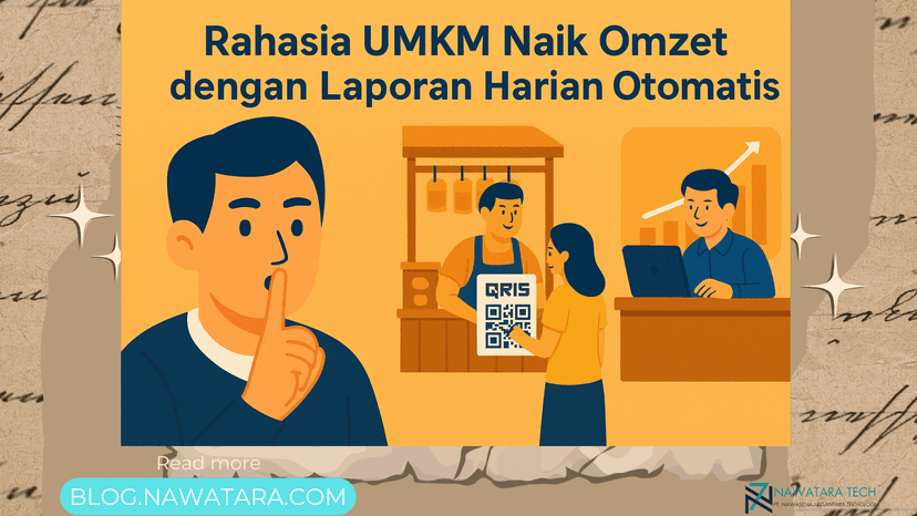 Rahasia UMKM Naik Omzet dengan Laporan Harian Otomatis